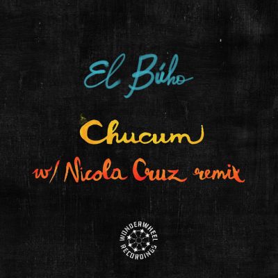 Chucum (w/ Nicola Cruz Remix)